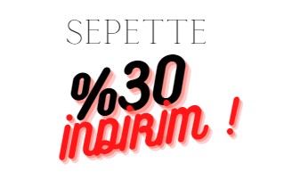 SEPETTE % 30 İNDİRİM